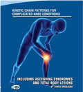 USB Kinetic Chain Patterns for Complicated KNEE Conditions